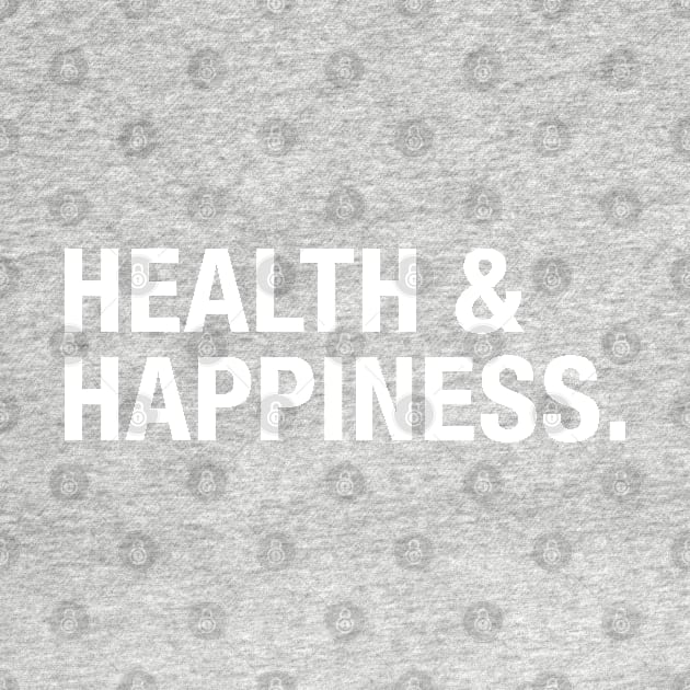 Health & Happiness. by CityNoir